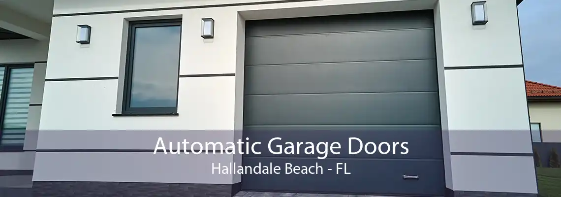 Automatic Garage Doors Hallandale Beach - FL