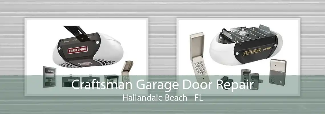 Craftsman Garage Door Repair Hallandale Beach - FL