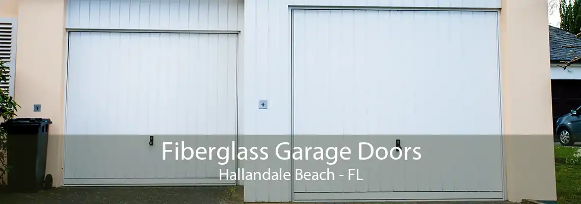 Fiberglass Garage Doors Hallandale Beach - FL