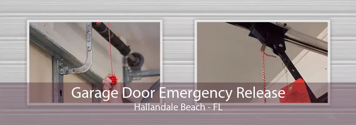 Garage Door Emergency Release Hallandale Beach - FL