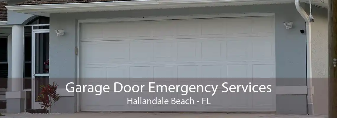 Garage Door Emergency Services Hallandale Beach - FL