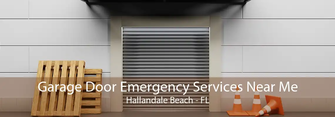 Garage Door Emergency Services Near Me Hallandale Beach - FL