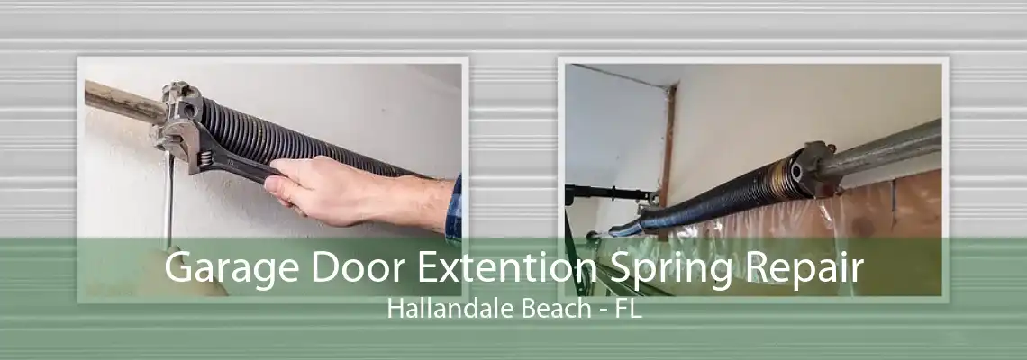 Garage Door Extention Spring Repair Hallandale Beach - FL