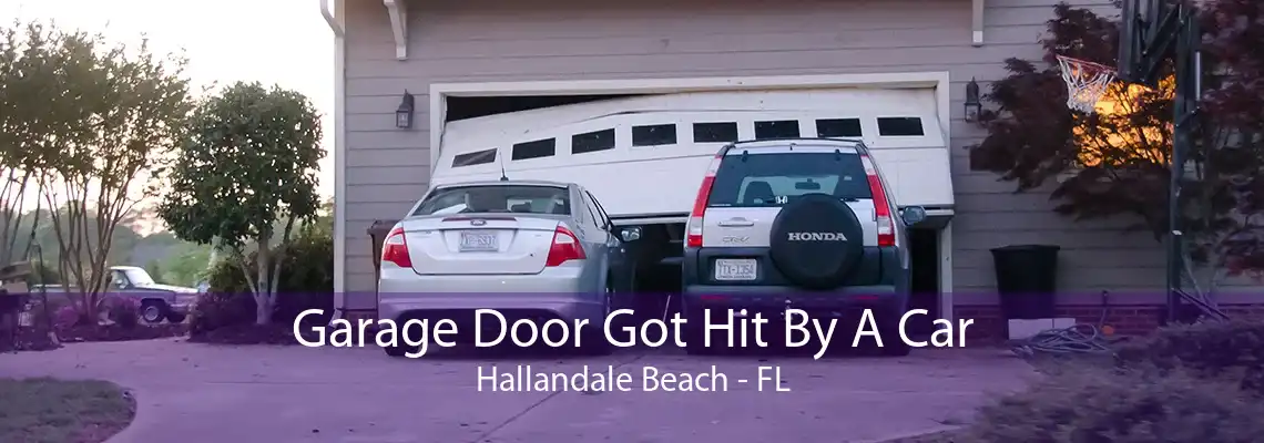 Garage Door Got Hit By A Car Hallandale Beach - FL