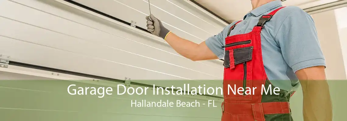 Garage Door Installation Near Me Hallandale Beach - FL