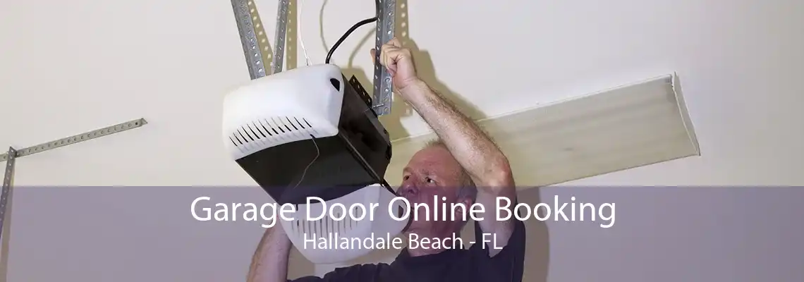 Garage Door Online Booking Hallandale Beach - FL