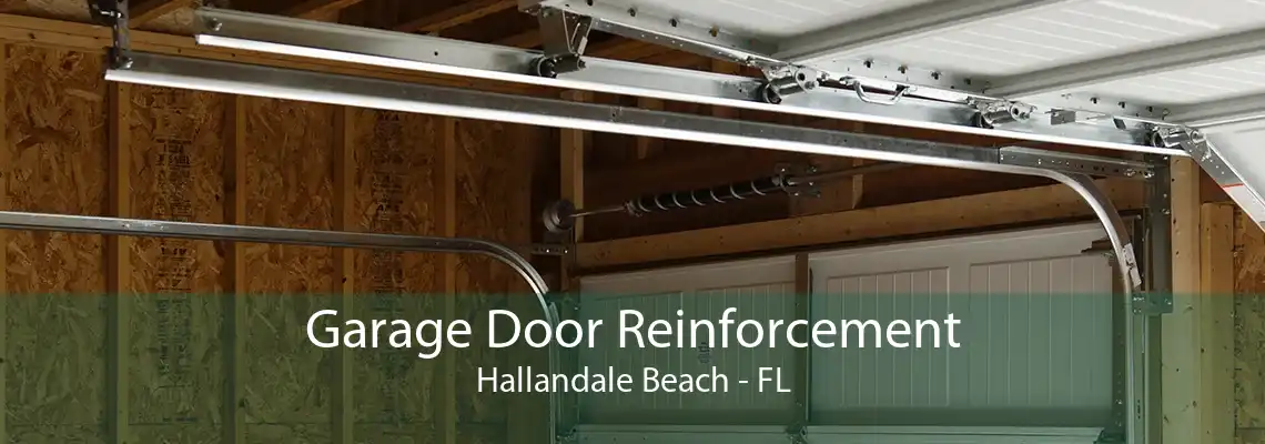 Garage Door Reinforcement Hallandale Beach - FL