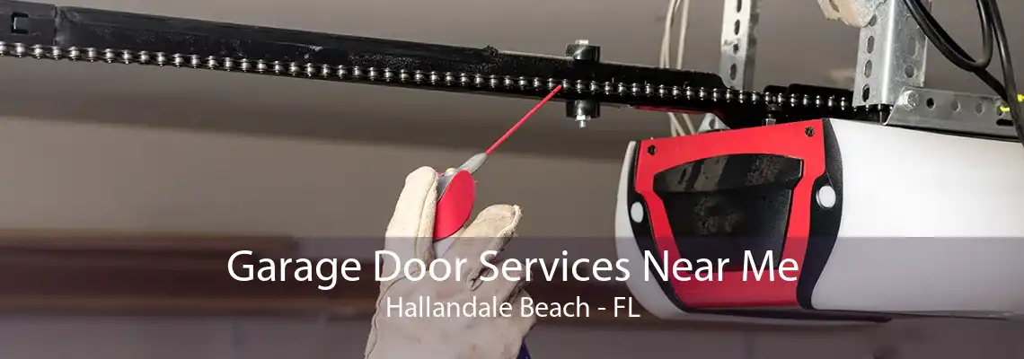 Garage Door Services Near Me Hallandale Beach - FL