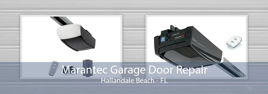 Marantec Garage Door Repair Hallandale Beach - FL