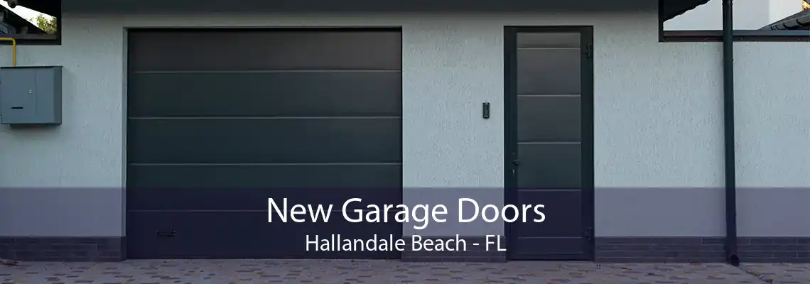 New Garage Doors Hallandale Beach - FL