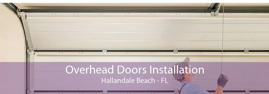 Overhead Doors Installation Hallandale Beach - FL