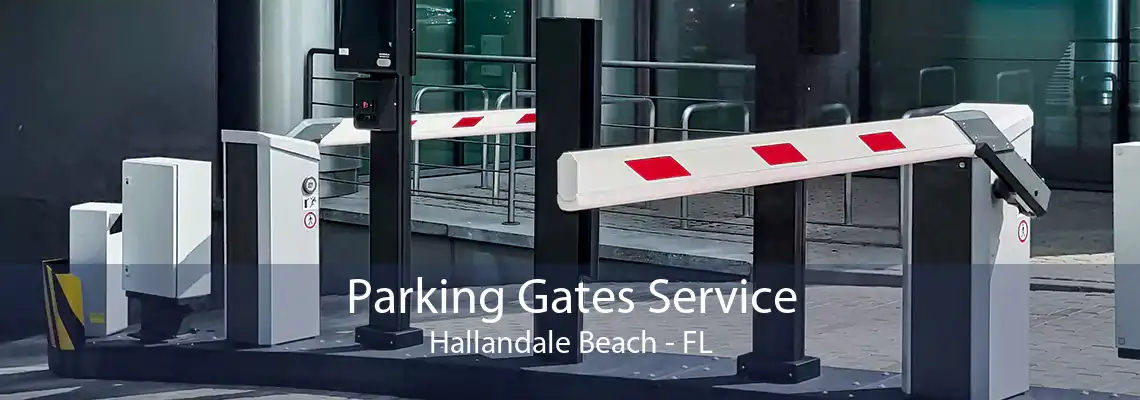 Parking Gates Service Hallandale Beach - FL