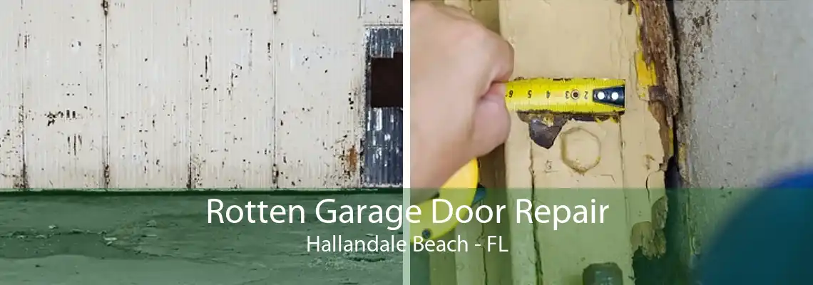 Rotten Garage Door Repair Hallandale Beach - FL