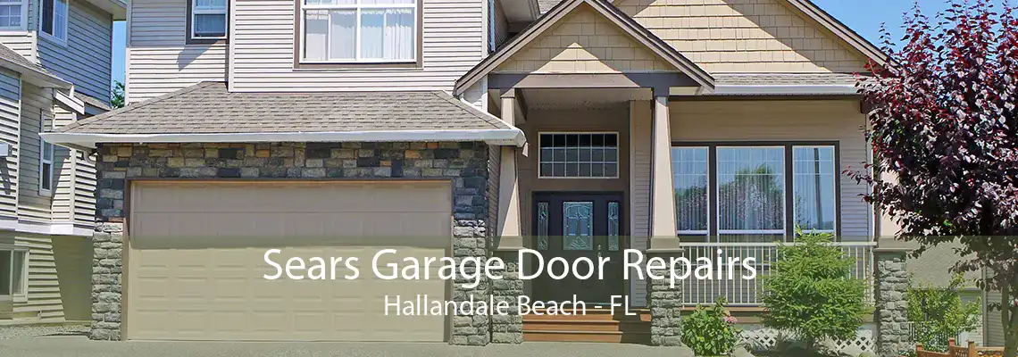 Sears Garage Door Repairs Hallandale Beach - FL