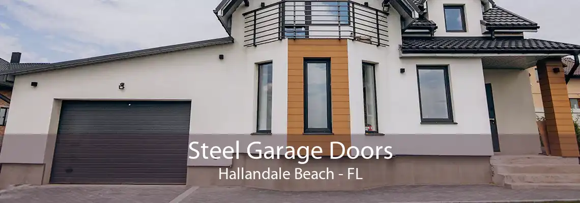 Steel Garage Doors Hallandale Beach - FL