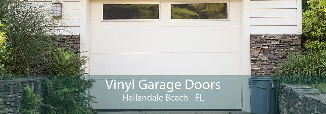 Vinyl Garage Doors Hallandale Beach - FL