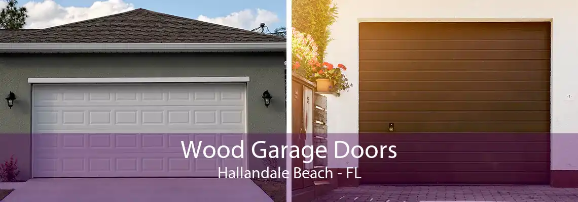 Wood Garage Doors Hallandale Beach - FL